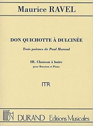 Maurice Ravel: Don Quichotte à Dulcinée - Chanson à Boire