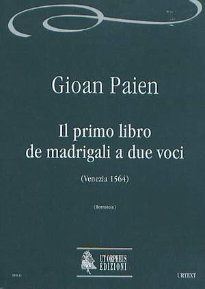 Paien, G: Il primo libro de madrigali a due voci (Venezia 1564)