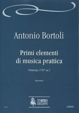 Bortoli, A: Primi elementi di musica prattica (Venezia c.1707)