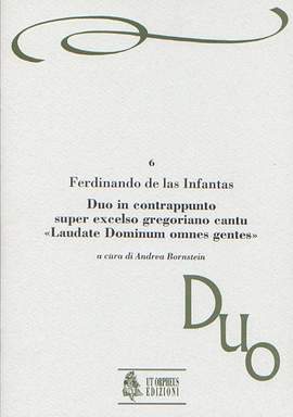 Infantas, F d l: Duo in contrappunto super excelso gregoriano cantu Laudate Dominum omnes gentes (Venezia 1579)