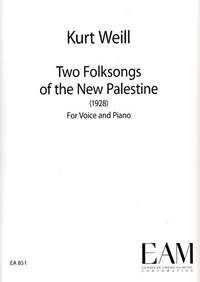 Weill, K: Two Folksongs of the New Palestine