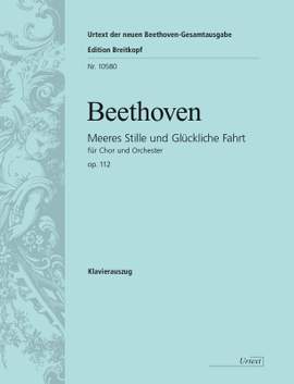 Beethoven: Meeres Stille und glückliche Fahrt, op. 112