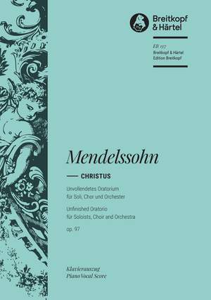 Mendelssohn: Christ op. 97 MWV A 26