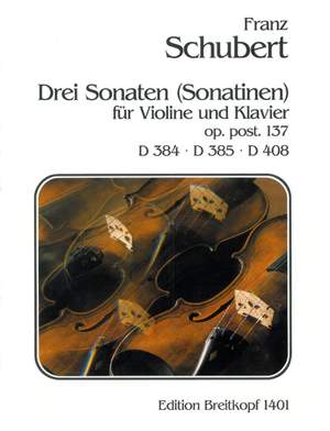 Schubert, F: 3 Sonatas D 384, 385, 408 D 384, 385, 408