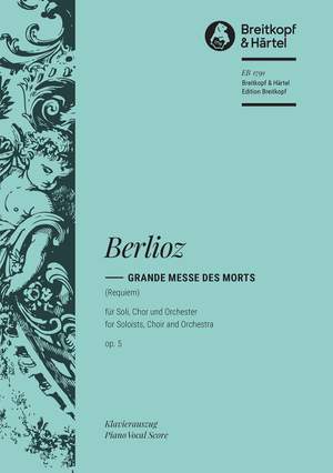 Berlioz, H: Grande Messe des Morts Op. 5 op. 5