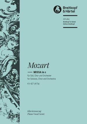 Mozart, W A: Mass in C minor K. 427 (417a) KV 427 (417a)