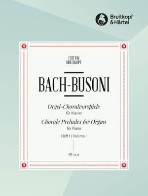 Bach/Busoni: Choral Preludes Volume 1