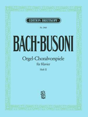 Bach/Busoni: Choral Preludes Volume 2