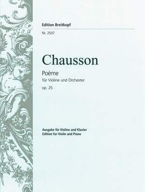 Chausson, E: Poème Es-dur op. 25 op. 25