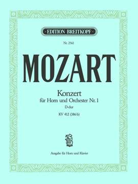 Mozart, W A: Hornkonzert [Nr. 1] D-dur KV 412/514 (386b) D major KV 412/514 (386b)