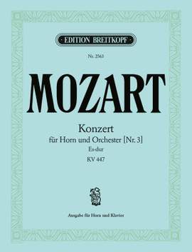 Mozart, W A: Hornkonzert [Nr. 3] Es-dur KV 447 E flat major KV 447