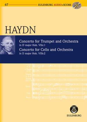 Haydn: Trumpet Concerto in Eb major Hob. VIIe:1 and Cello Concerto in D major Hob. VIIb:2