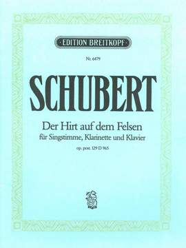 Schubert: Der Hirt auf dem Felsen D 965 [Op. 129] op. 129 D 965