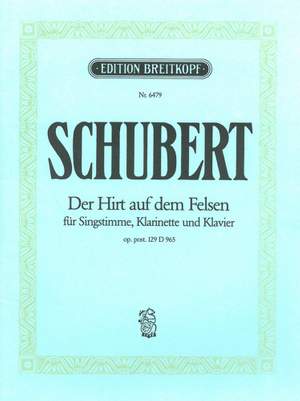 Schubert: Der Hirt auf dem Felsen D 965 [Op. 129] op. 129 D 965