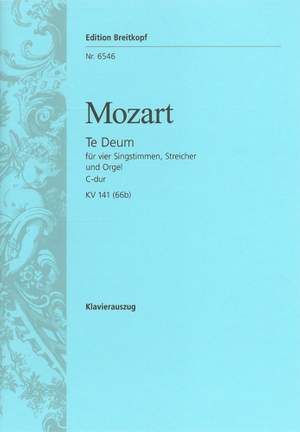Mozart, W A: Te Deum in C major K. 141 (66b) KV 141 (66b)