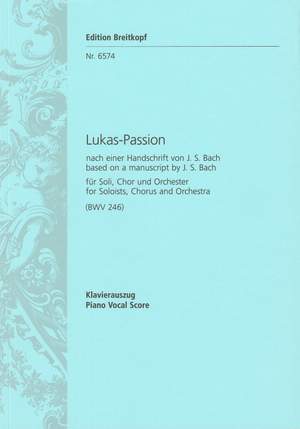 Bach, J S: St. Lucas Passion (BWV 246) BWV 246)