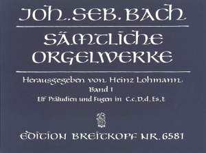 Bach, J S: Complete Organ Works - Lohmann Edition Bd. 1