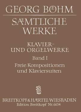 Boehm, G: Sämtliche Werke für Tasteninstrument Bd. 1