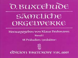 Buxtehude: Complete Organ Works Volume I