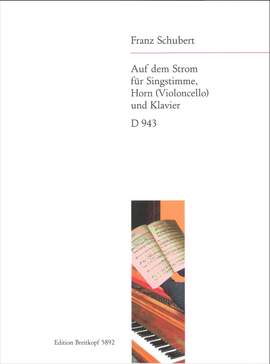 Schubert, F: Auf dem Strom D 943 [op. post. 119] op. post. 119