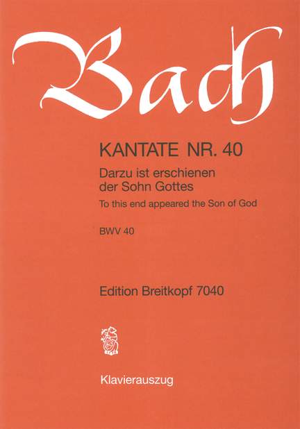 Bach, J S: Cantata BWV 40 To this end appeared the Son of God BWV 40