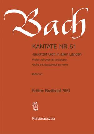 Bach, J S: Jauchzet Gott in allen Landen BWV 51