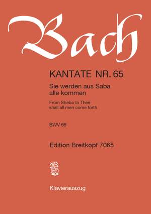 Bach, J S: Sie werden aus Saba alle kommen BWV 65