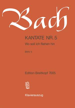 Bach, J S: Wo soll ich fliehen hin BWV 5