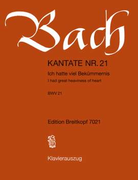 Bach, J S: Ich hatte viel Bekümmernis BWV 21