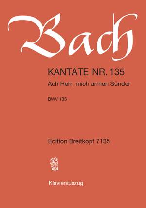 Bach, J S: Ach Herr, mich armen Suender BWV 135