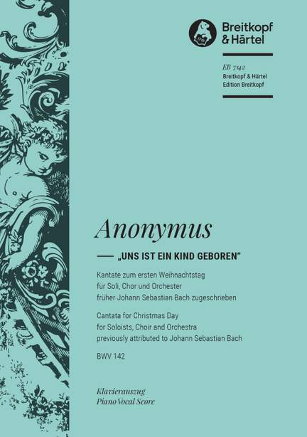 Bach, J S: Uns ist ein Kind geboren BWV 142