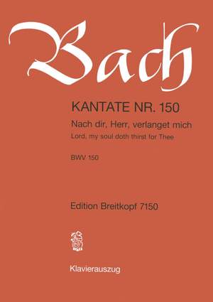 Bach, J S: Nach dir, Herr, verlanget mich BWV 150