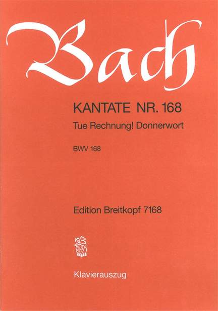 Bach, J S: Tue Rechnung! Donnerwort BWV 168