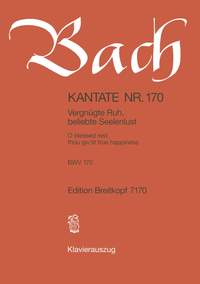 Bach, J S: Vergnügte Ruh, beliebte Seelenlust BWV 170