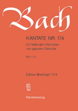 Bach, J S: Ich liebe den Hoechsten von ganzem Gemuete BWV 174