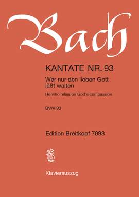 Bach, J S: Wer nur den lieben Gott läßt walten BWV 93