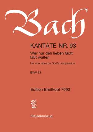 Bach, J S: Wer nur den lieben Gott läßt walten BWV 93