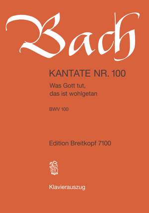 Bach, J S: Was Gott tut, das ist wohlgetan BWV 100