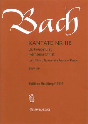 Bach, J S: Du Friedefürst, Herr Jesu Christ BWV 116