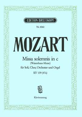 Mozart, W A: Missa solemnis in C minor K. 139 (47a) C minor