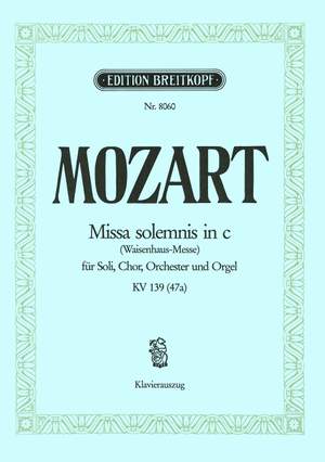 Mozart, W A: Missa solemnis in C minor K. 139 (47a) KV 139 (47a)