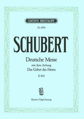 Schubert, F: Deutsche Messe F-dur D 872 F major D 872