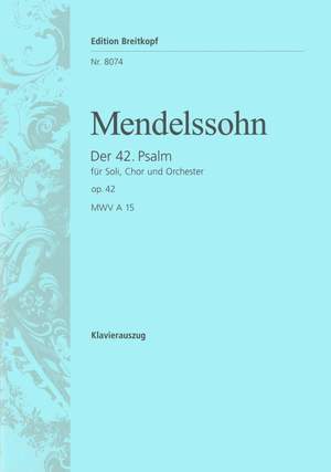 Mendelssohn: The 42. Psalm op. 42 MWV A 17