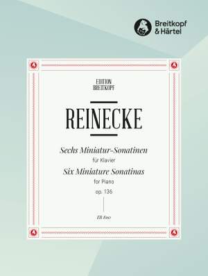Reinecke, C: 6 Miniatur-Sonatinen op. 136 op. 136