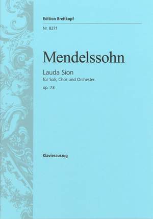 Mendelssohn: Lauda Sion op. 73 MWV A 24