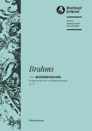 Brahms, J: Begraebnisgesang Op. 13 op. 13