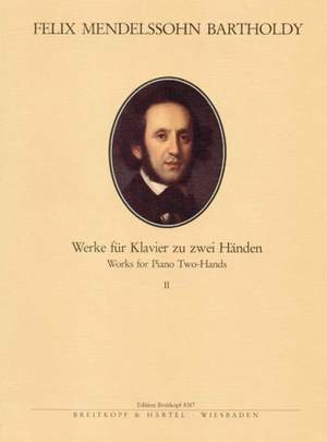 Mendelssohn: Complete Piano Works for two hands Band 2