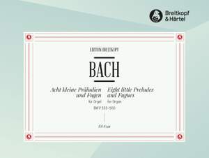 Bach, J S: 8 Little Preludes and Fugues