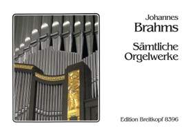 Brahms, J: Complete Organ Works