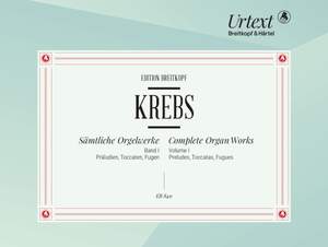 Krebs, J L: Complete Organ Works Bd. 1
